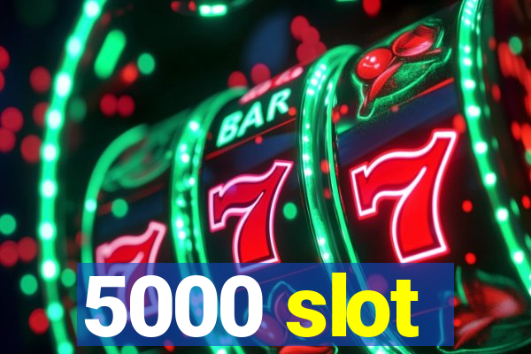 5000 slot