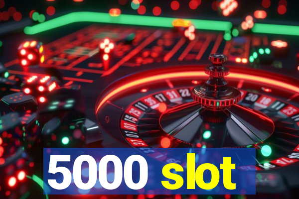 5000 slot