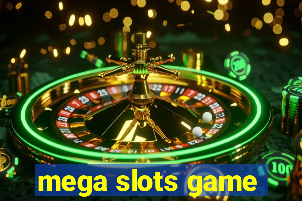 mega slots game