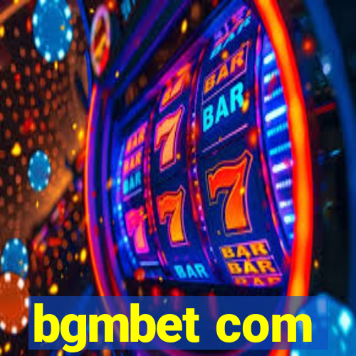 bgmbet com