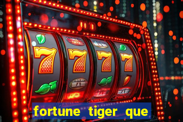 fortune tiger que paga no cadastro