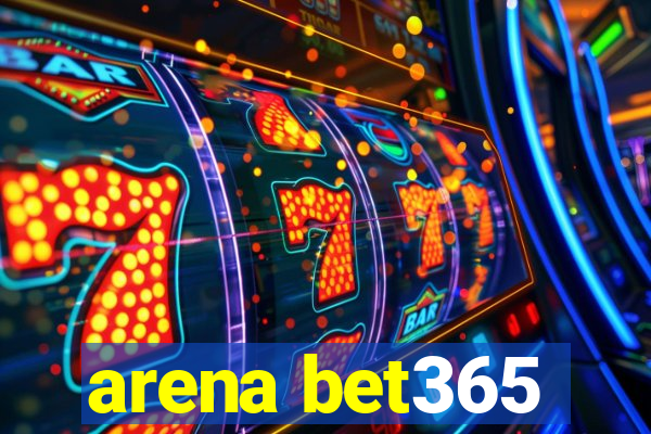 arena bet365