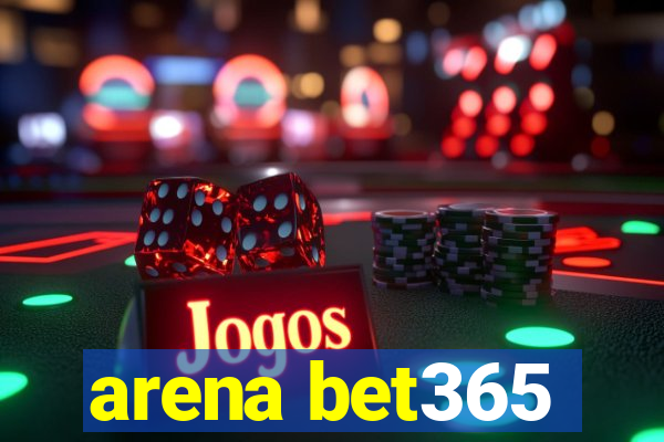 arena bet365