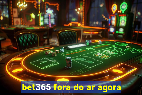 bet365 fora do ar agora