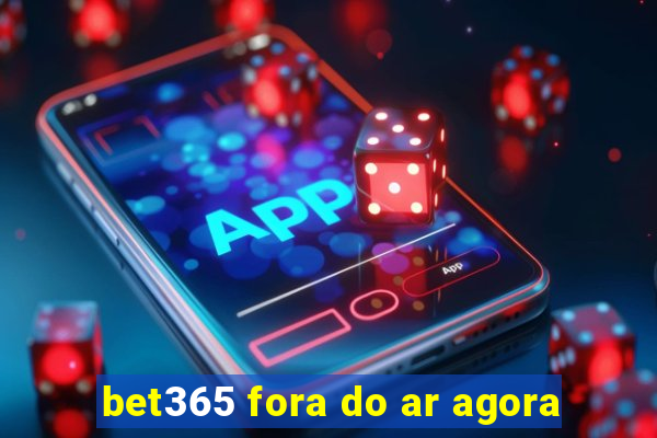 bet365 fora do ar agora