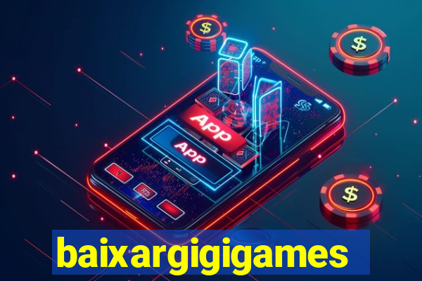 baixargigigames