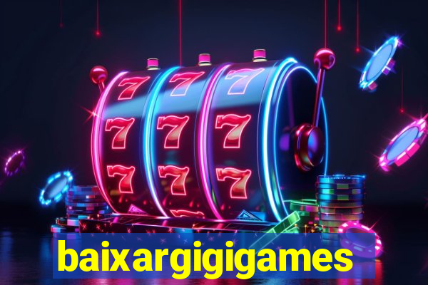 baixargigigames