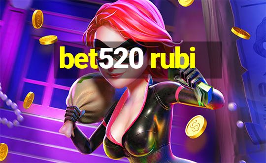 bet520 rubi