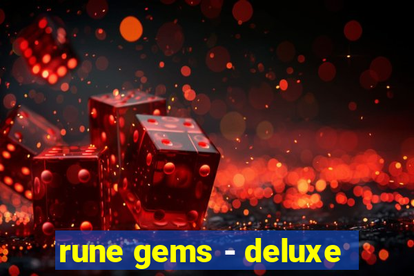 rune gems - deluxe