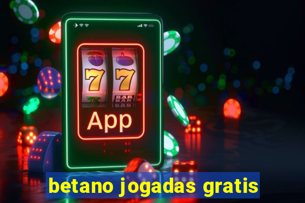 betano jogadas gratis