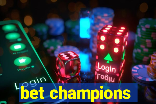 bet champions