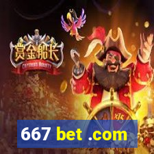 667 bet .com