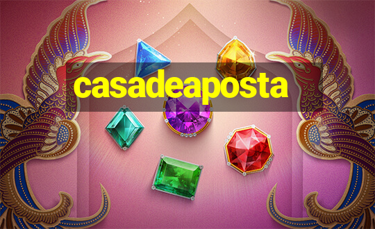 casadeaposta