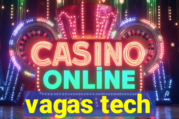 vagas tech