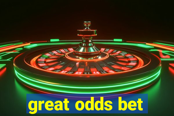 great odds bet