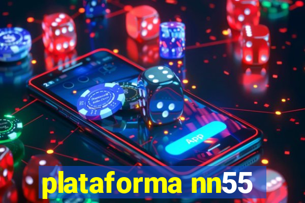 plataforma nn55