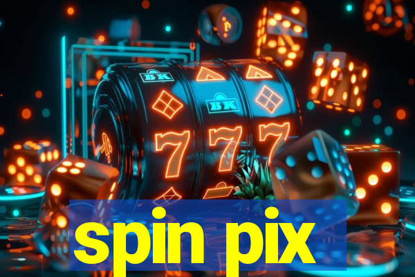 spin pix