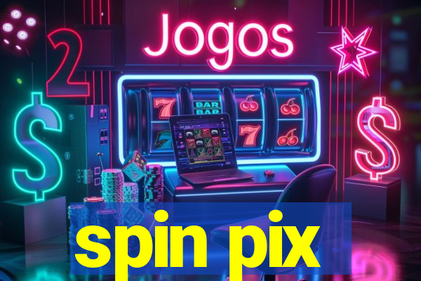 spin pix