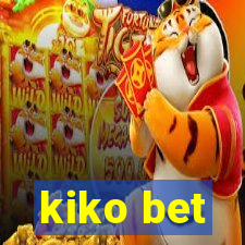 kiko bet