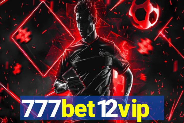 777bet12vip