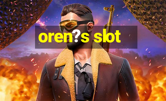 oren?s slot