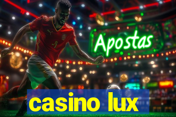 casino lux