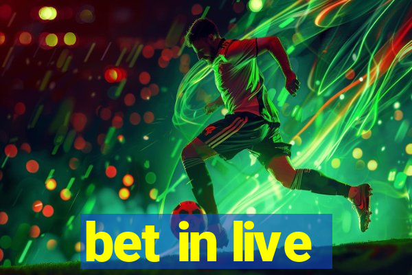 bet in live