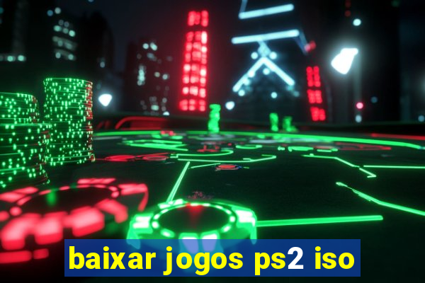 baixar jogos ps2 iso