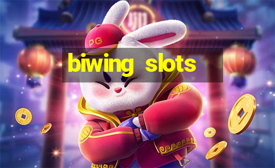 biwing  slots