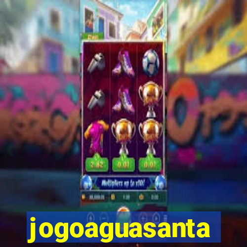 jogoaguasanta