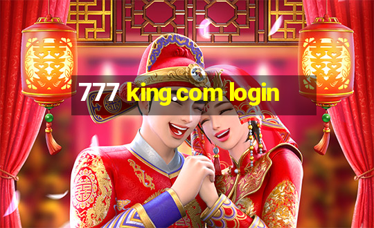 777 king.com login