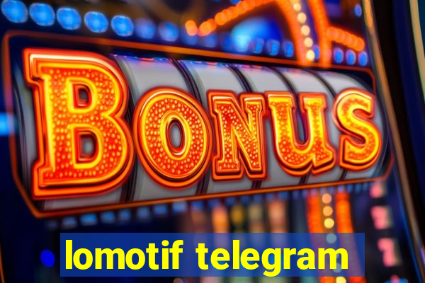 lomotif telegram