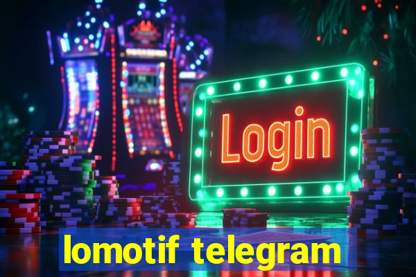 lomotif telegram