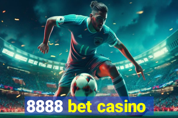 8888 bet casino