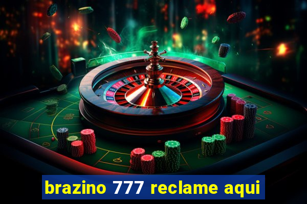 brazino 777 reclame aqui