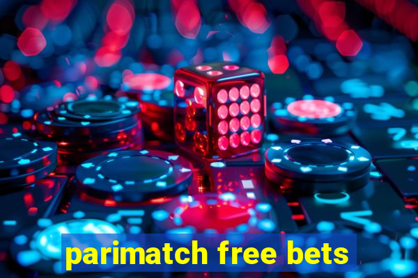 parimatch free bets