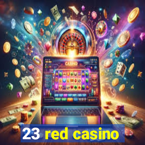 23 red casino