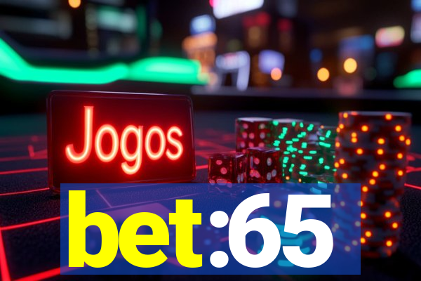 bet:65