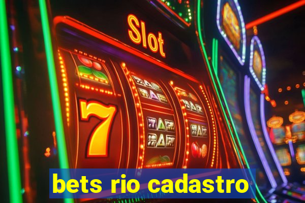 bets rio cadastro