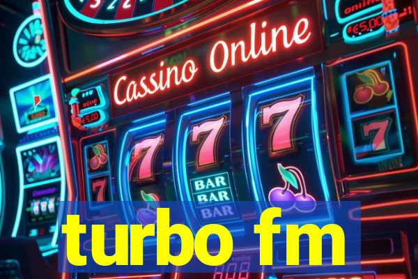 turbo fm