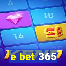 e bet 365