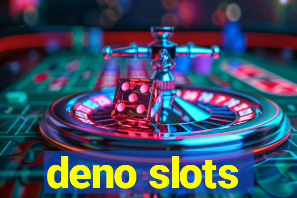 deno slots