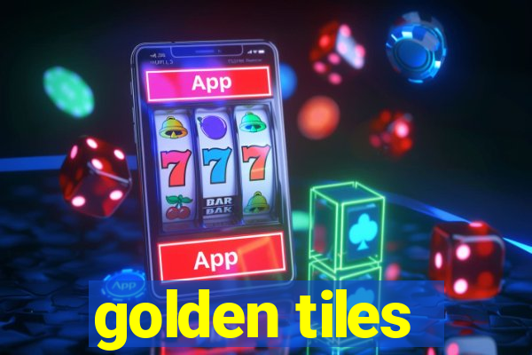 golden tiles