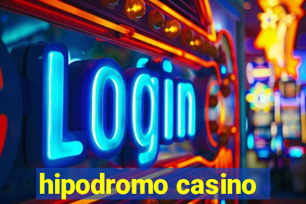 hipodromo casino