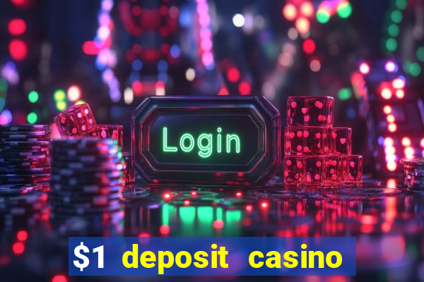 $1 deposit casino mega moolah