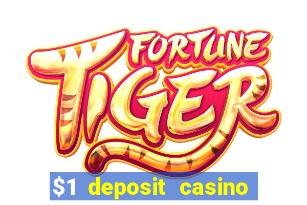 $1 deposit casino mega moolah