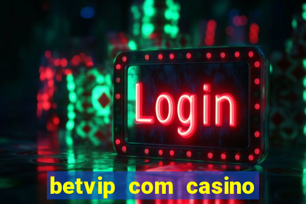 betvip com casino pgsoft fortune tiger