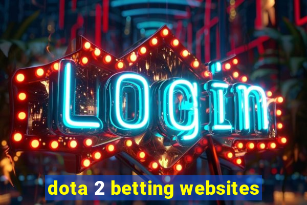 dota 2 betting websites