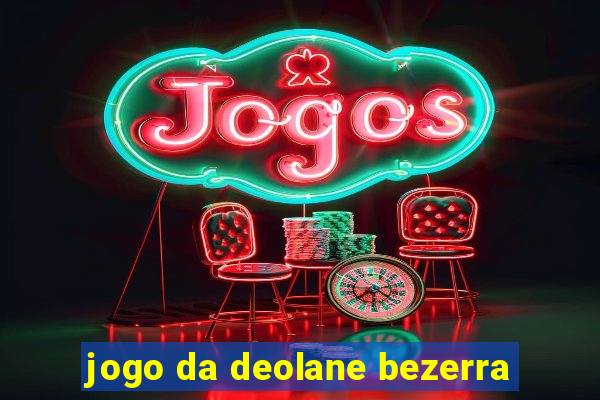 jogo da deolane bezerra