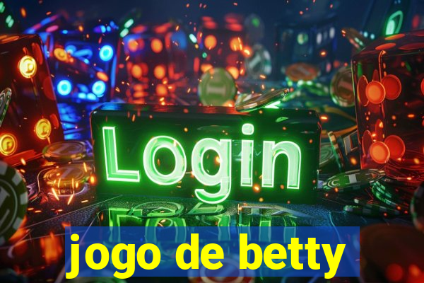 jogo de betty